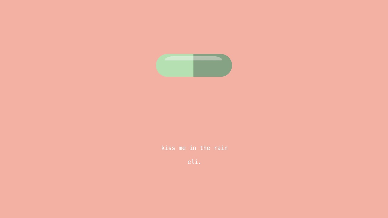 eli. - kiss me in the rain (official audio)