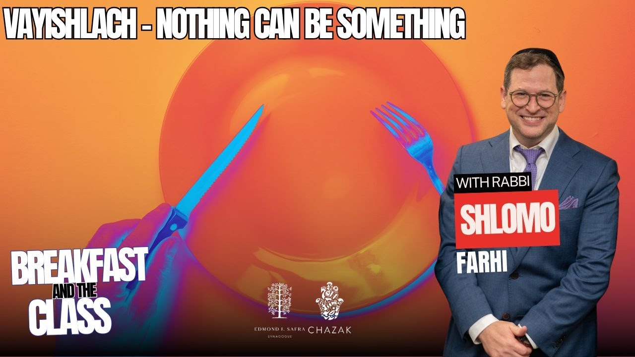 Вайишлах – Ничто не может быть чем-то | Раввин Шломо Фархи