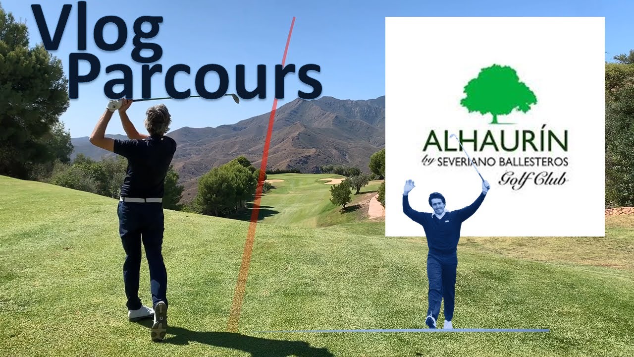 VLOG Golf Alhaurin Andalousie - Espagne avec Renaud Poupard France -