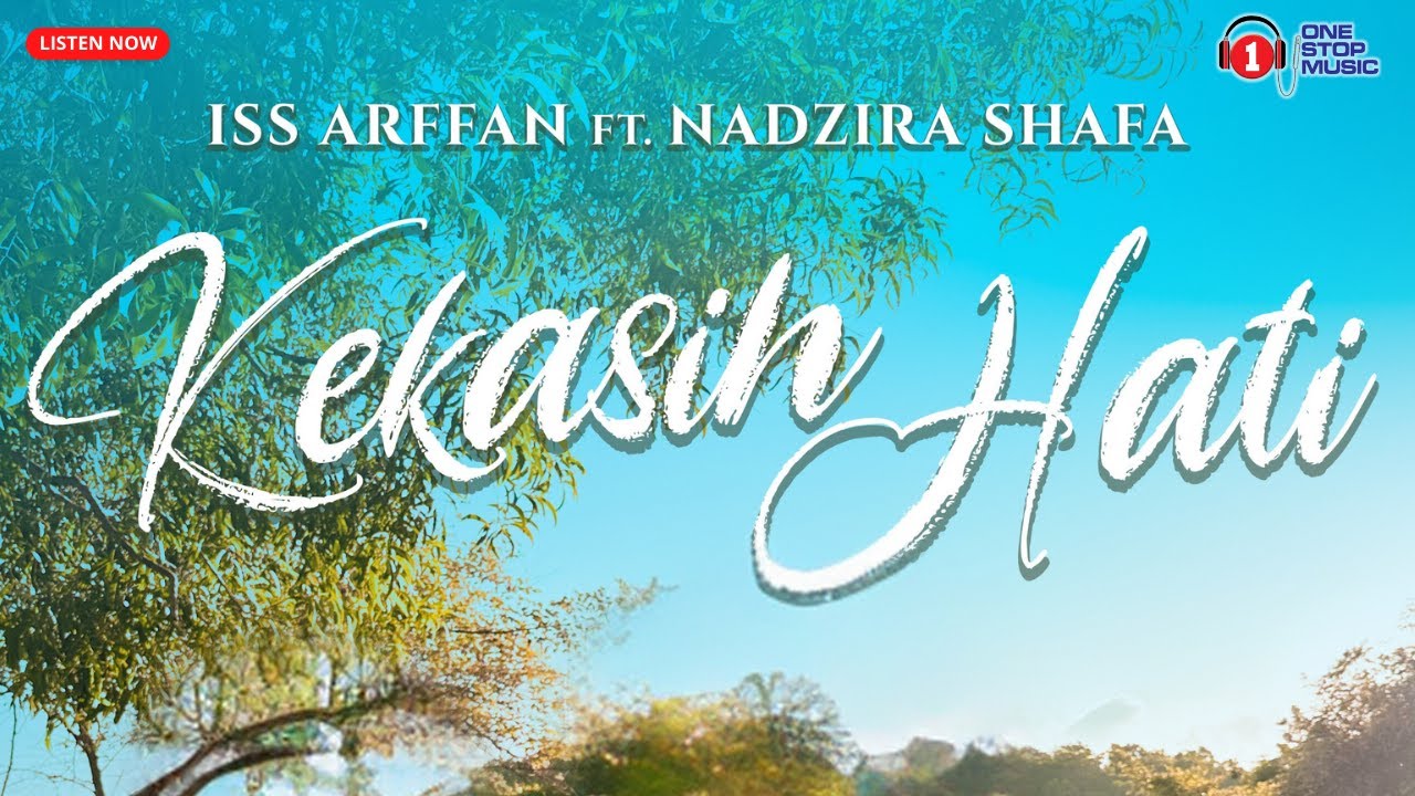 Kekasih Hati by Iss Arffan & Nadzira Shafa (Lirik Video)