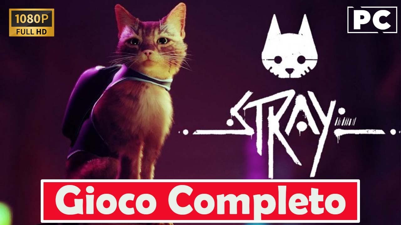 Stray - Gioco Completo ITA - No Commentary