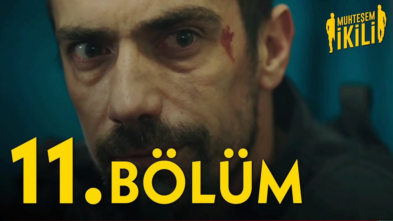 Muhteşem İkili 11.Bölüm  - Full Bölüm