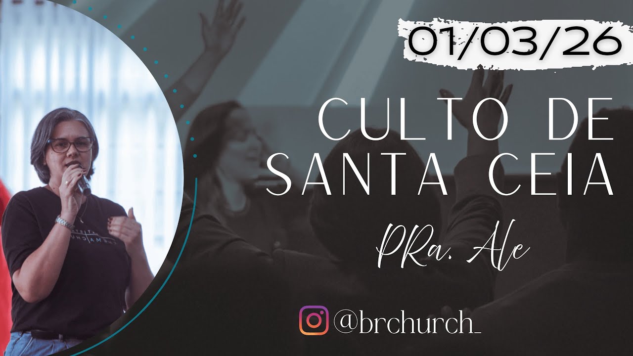 Culto Santa Ceia  01/03/26