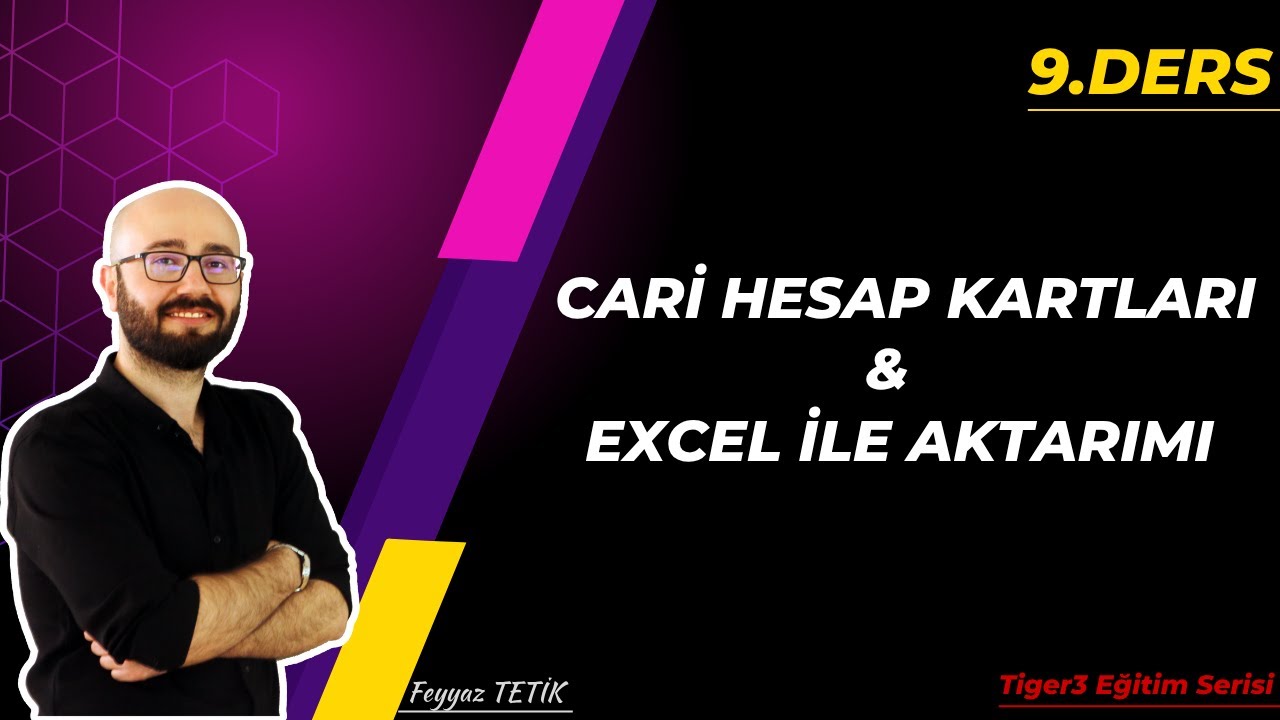 9-Cari Hesap Kartları