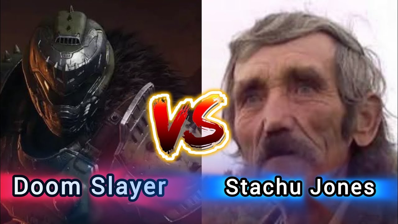 Doom Slayer vs Stachu Jones