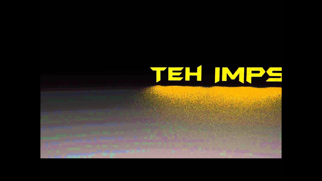 Teh imps intro for Zimps