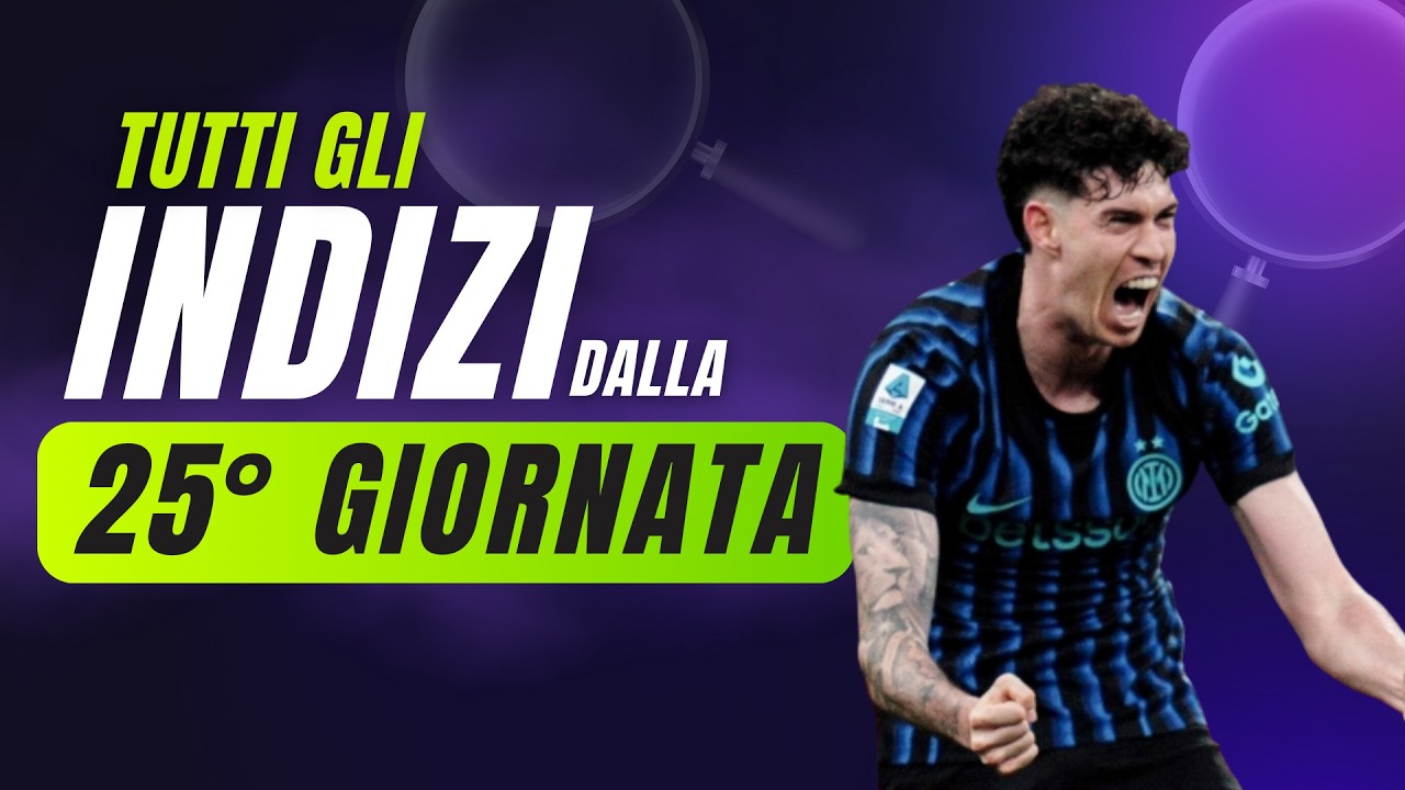 INDIZI al FANTACALCIO tra le POLEMICHE della 25^ Giornata Serie A