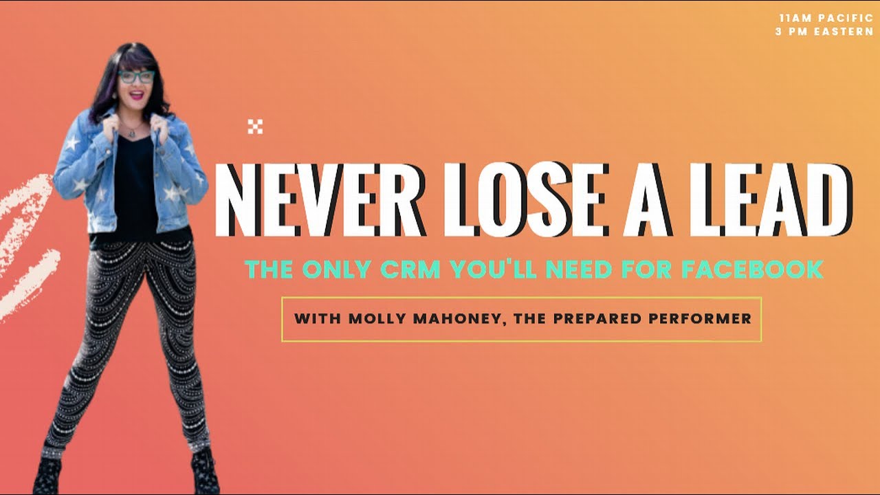Never Lose a Lead - The Only CRM For Facebook You'll Ever Need