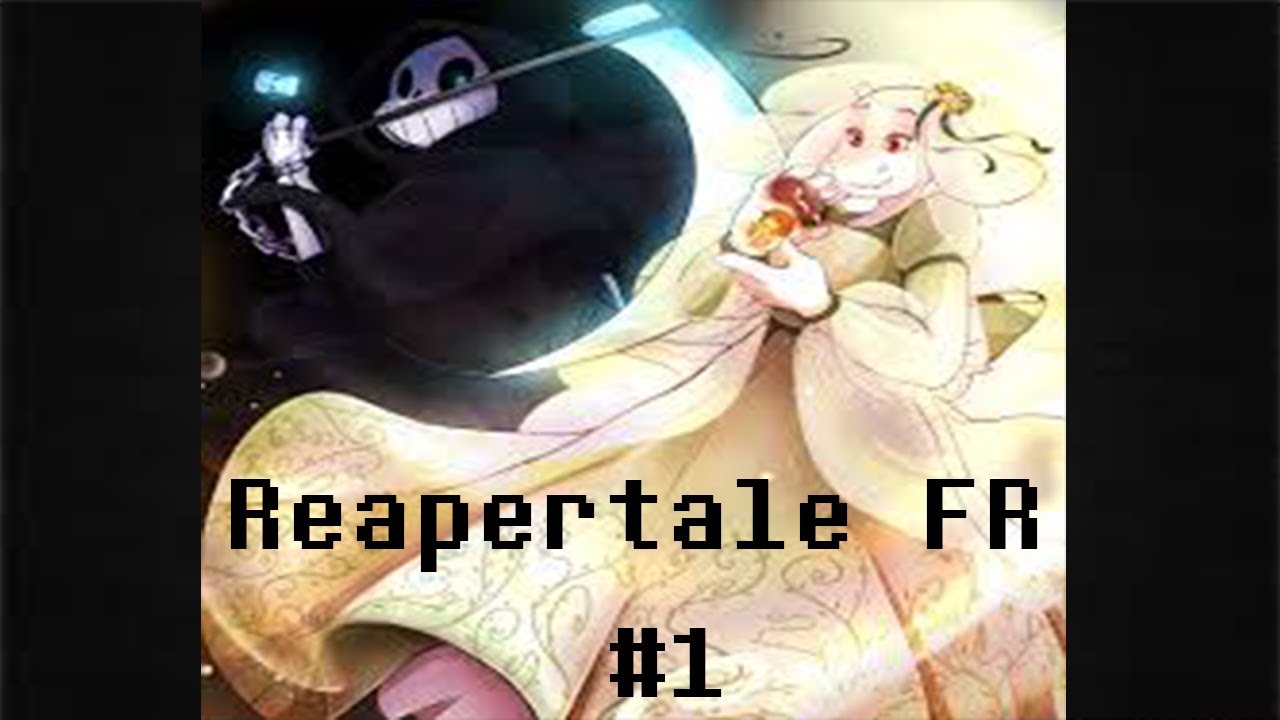 [DOUBLAGE FR] Reapertale #1: Quand la Mort frappe à la porte ( avec Kytsunette et TheKlakouse )
