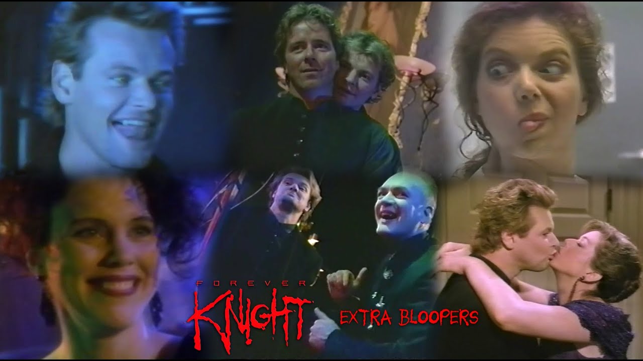 Forever Knight | Extra Bloopers and Outtakes