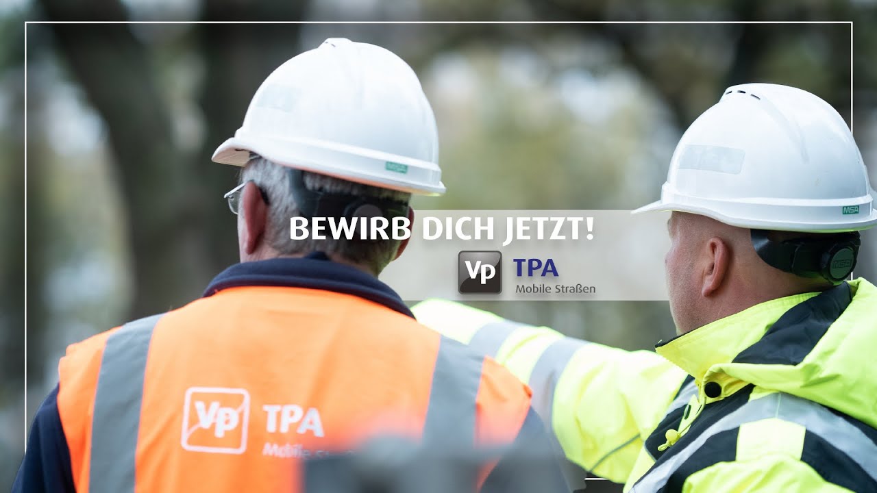 Wegbereiter werden - Arbeiten bei TPA Mobile Straßen