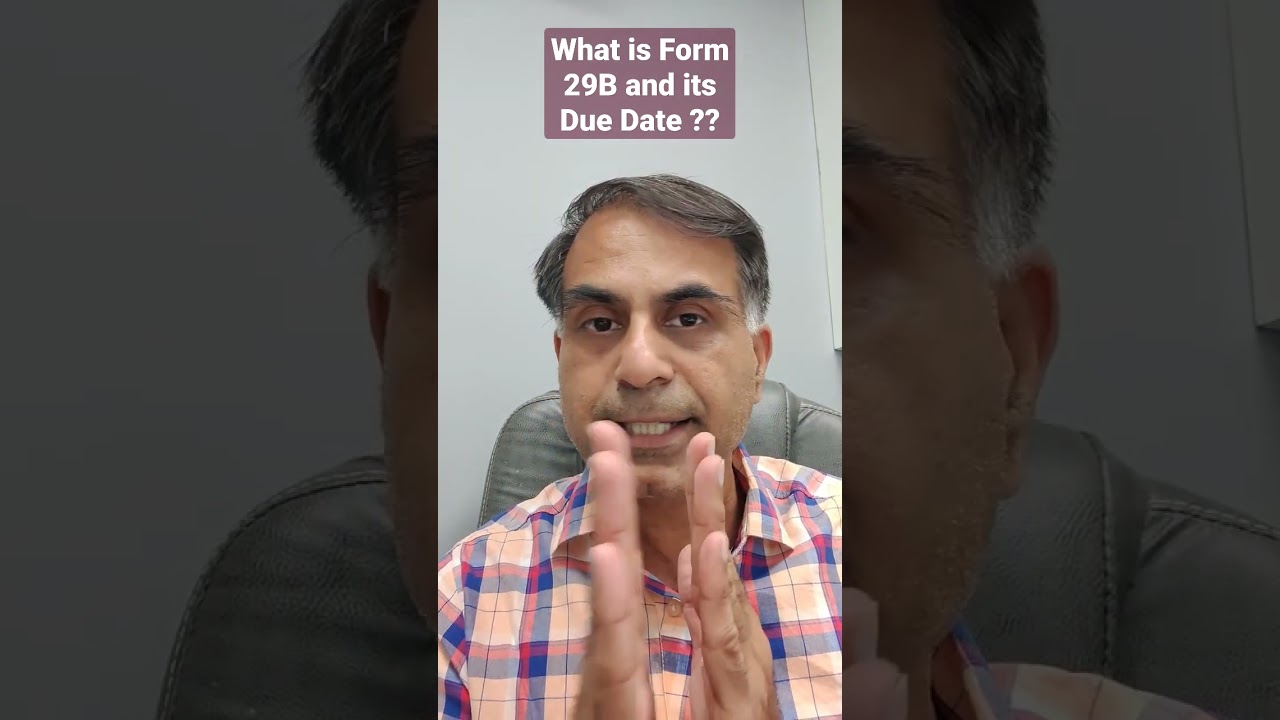 What is Form 29B and its Due Date ?? (Hindi)