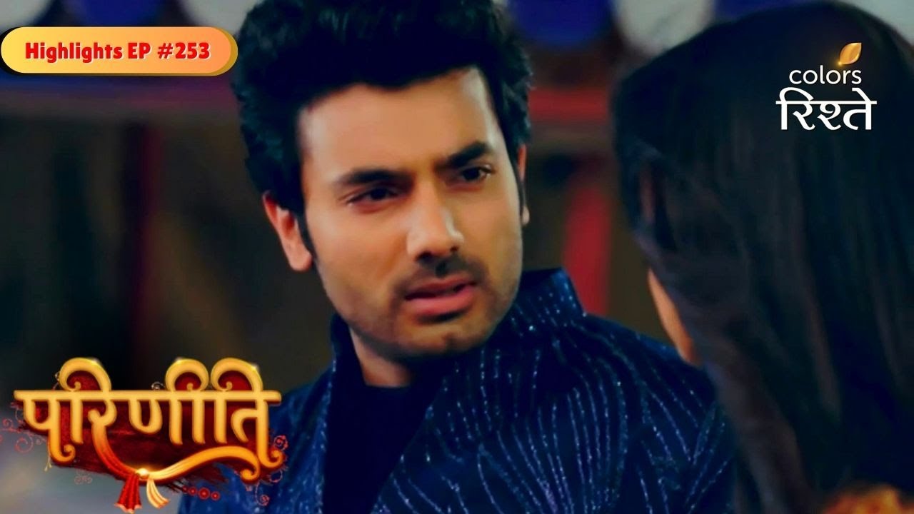 Parineeti | Sanju Seeks CCTV Proof Against Killer | Highlights Ep - 253 | Colors Rishtey
