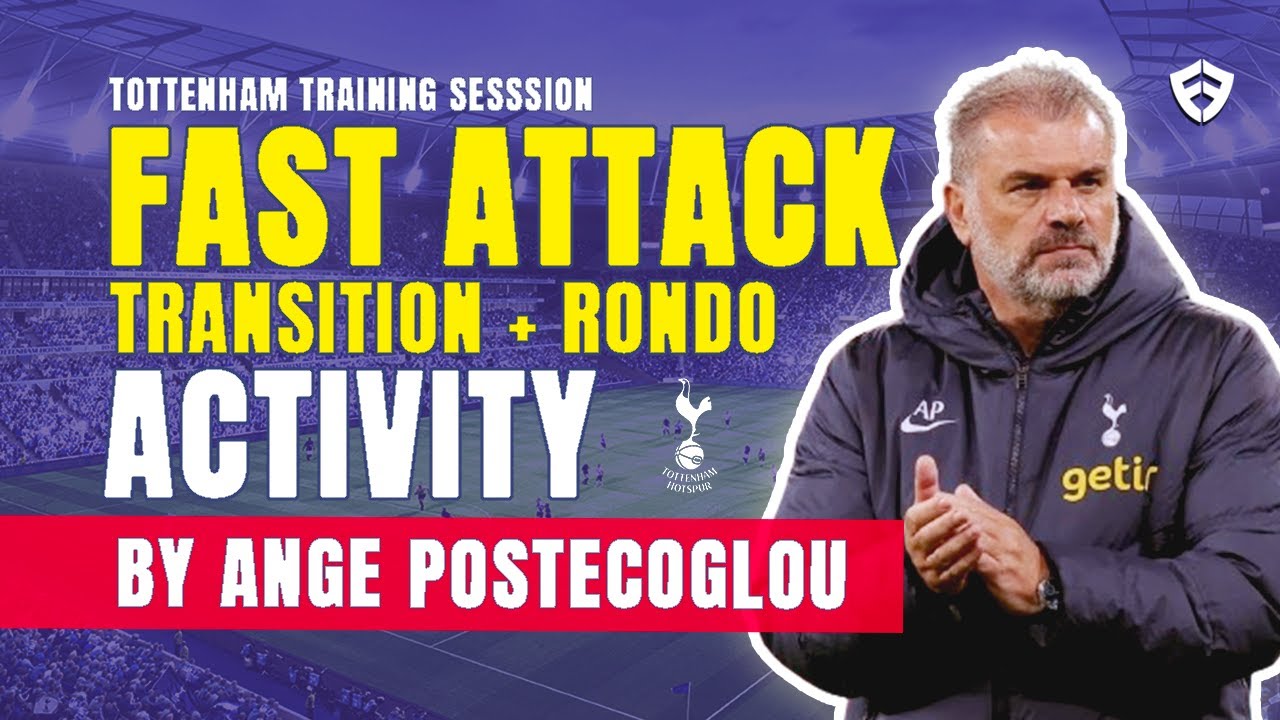 Fast Attack Training Drill: Ange Postecoglou's Tottenham - Breakout Rondo & Transition Activity