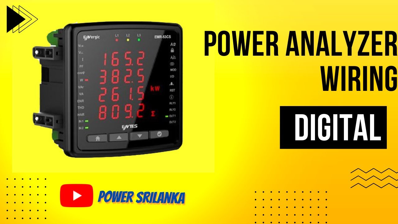 Digital Power Analyzer නිවැරදිව වයරින් කරන ආකාරය ඉගෙනගමු