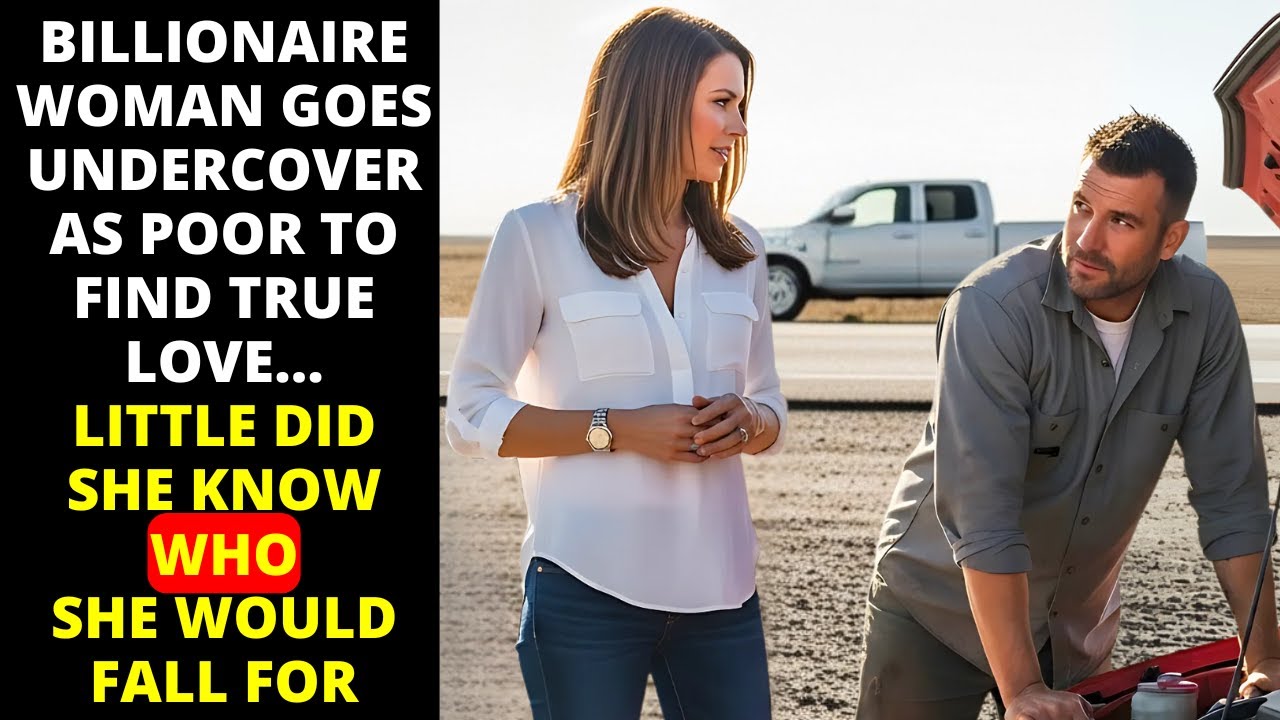 BILLIONAIRE WOMAN GOES UNDERCOVER AS POOR TO FIND TRUE LOVE&hellip;LITTLE DID SHE KNOW WHO SHE WOULD FALL F
