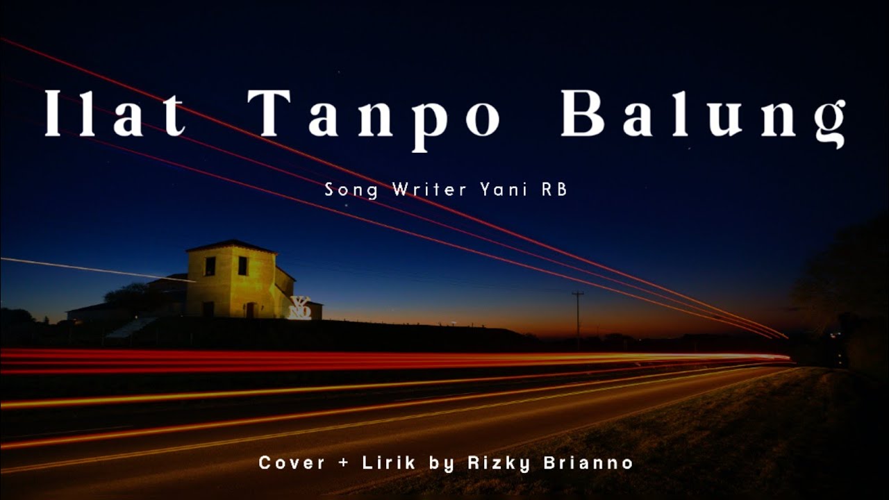 Ilat Tanpo Balung - Cover - Opo Ra Kelingan Biyen Kowe Kuwi Sopo ~