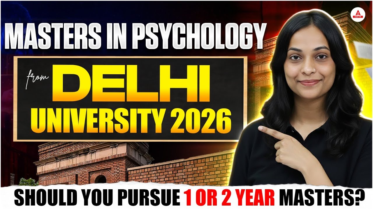 Master in Psychology from Delhi University 2026 | Admission, Eligibility & CUET PG |