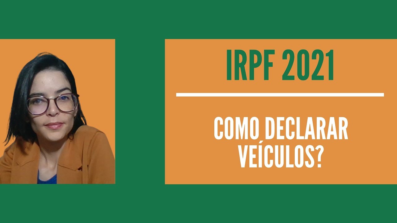 IRPF 2021 | Como declarar Veículos (Carro - Moto)?