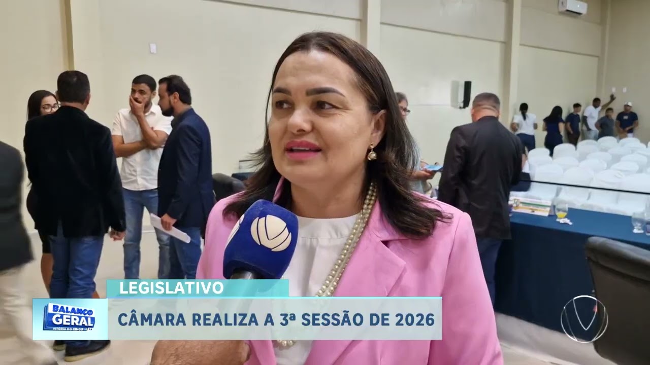 LEGISLATIVO: CÂMARA REALIZA A 3ª SESSÃO DE 2026