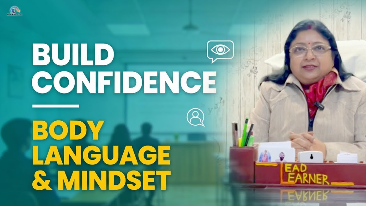 How to Build Confidence | Body Language, Behaviour Mindset Explained | Dr. Rina Pathak #drrinapathak