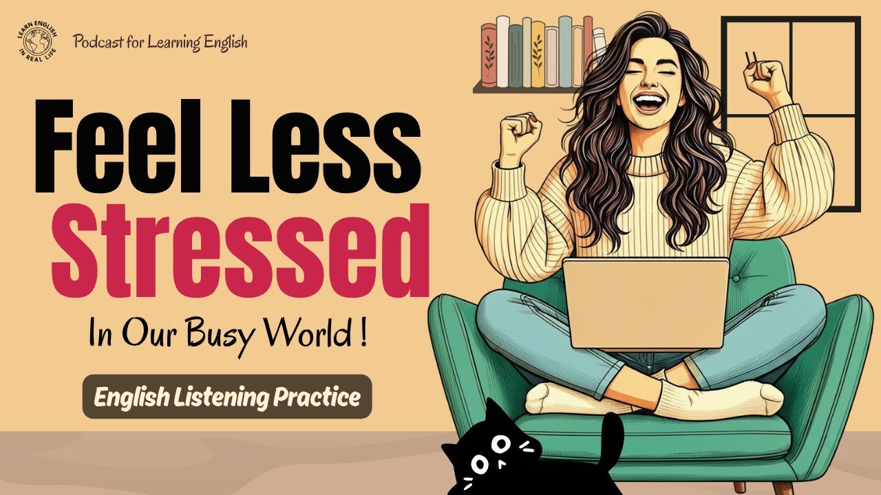 How to Manage Your Stress | B1/B2 English Listening Practice | Podcast For Learn English 