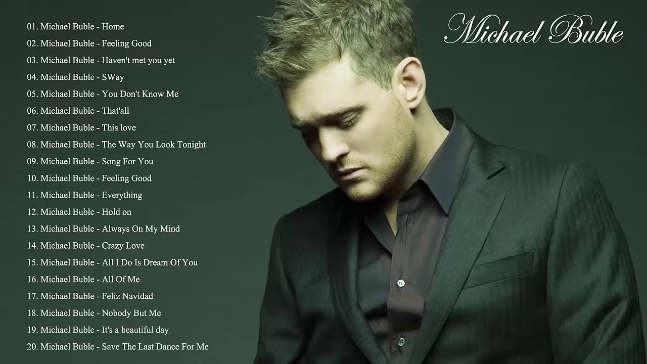 Michael Buble Melhores Musicas   Michael Bubl&eacute; Top 100 Songs 2019