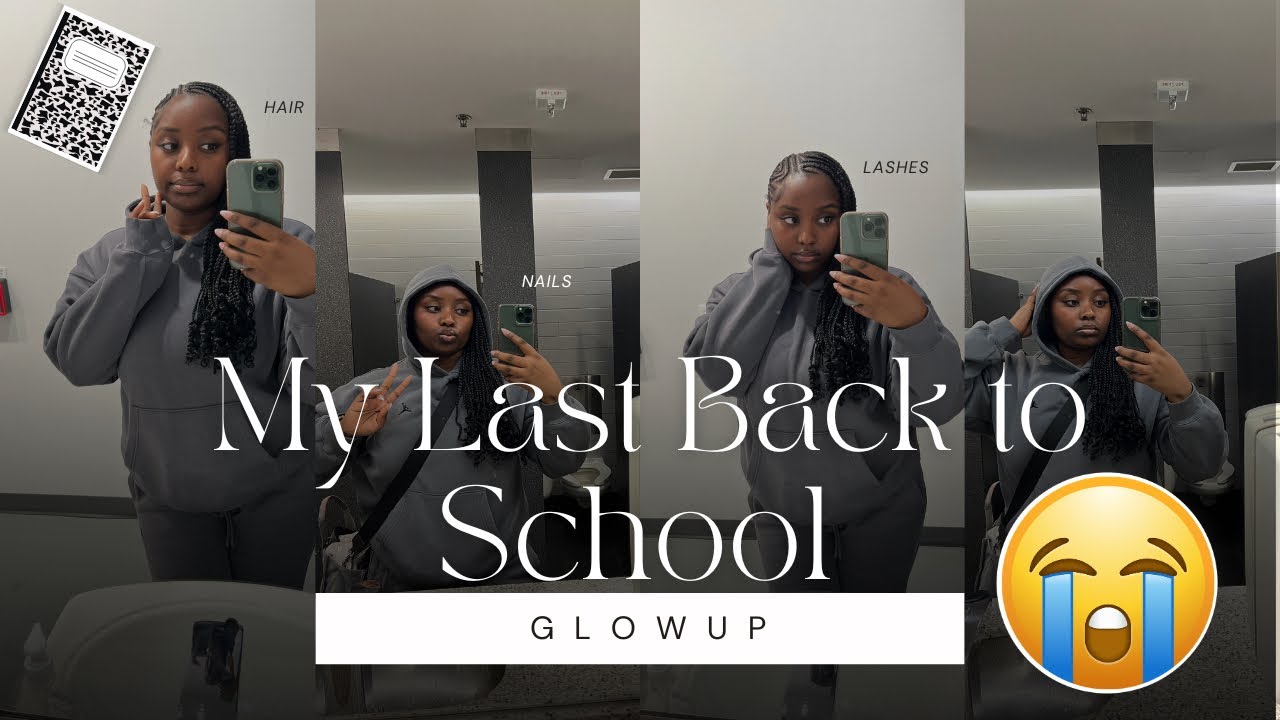 My LAST Back to School Glow Up Ever 😭✨