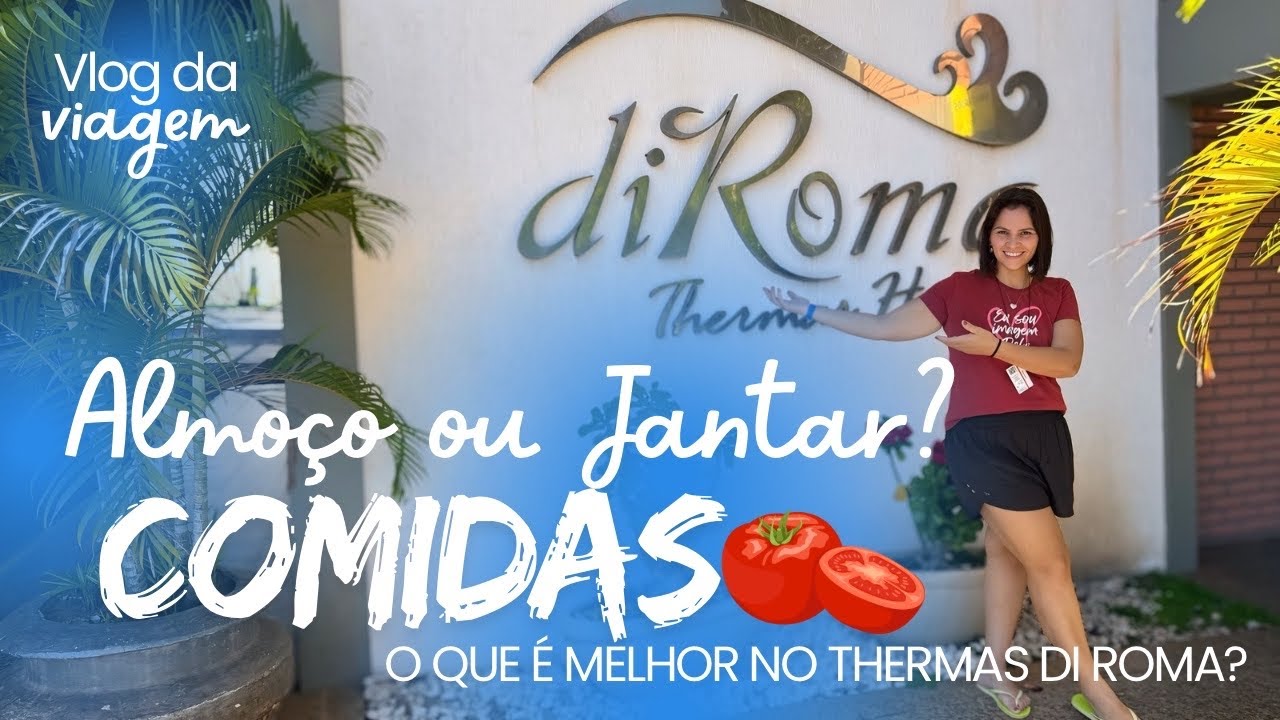 Almoço ou Jantar no Thermas di Roma? Veja as Diferenças e o que Vale Mais a Pena