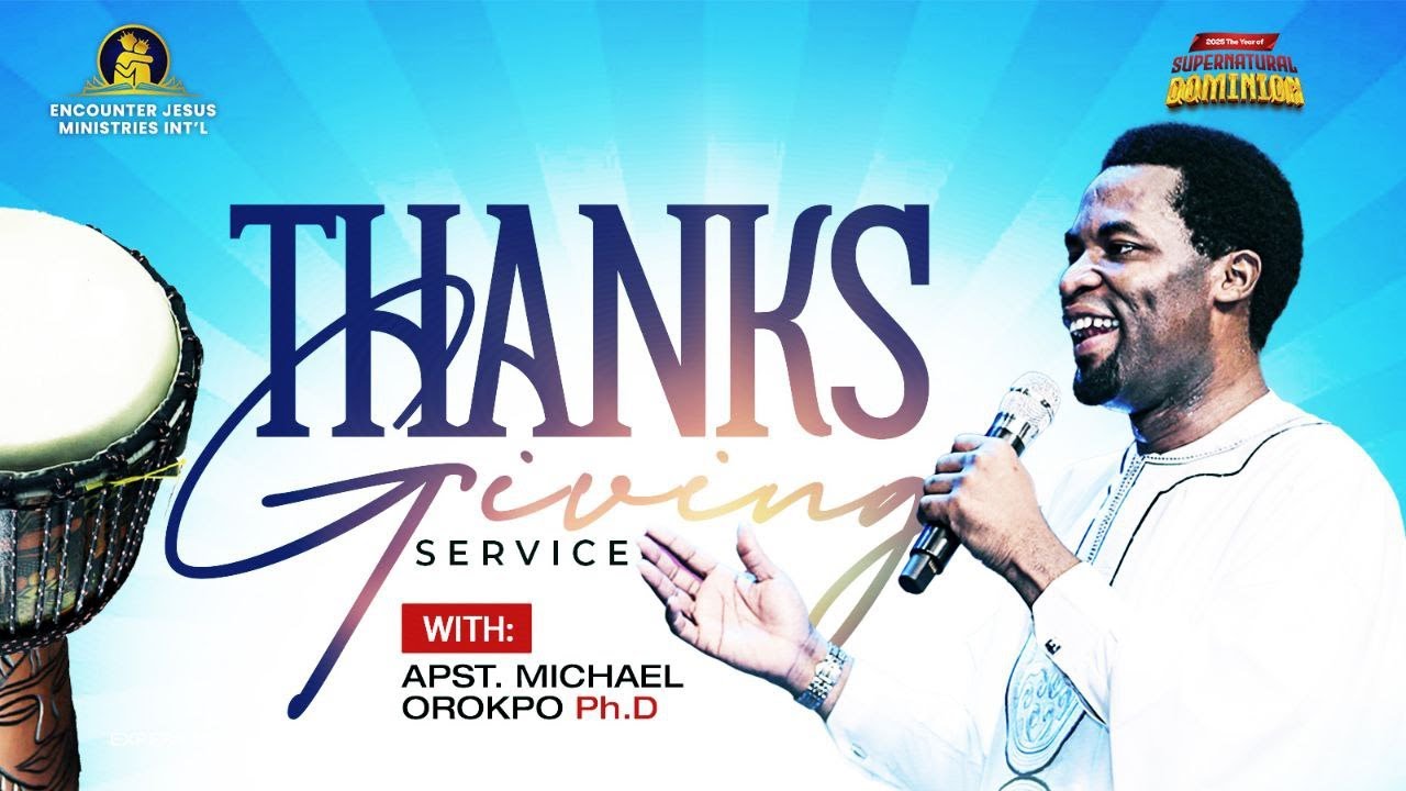 THANKSGIVING SERVICE | PROVOKING SUPERNATURAL TURNAROUND | 25.05.2025 | APOSTLE MICHAEL OROKPO Ph.D.