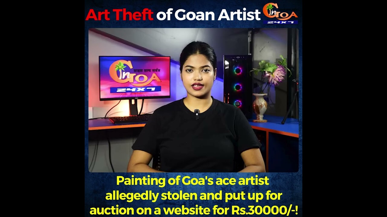 Art Theft of Goan Artist, Painting of Goa's ace artist allegedly stolen and put up for auction