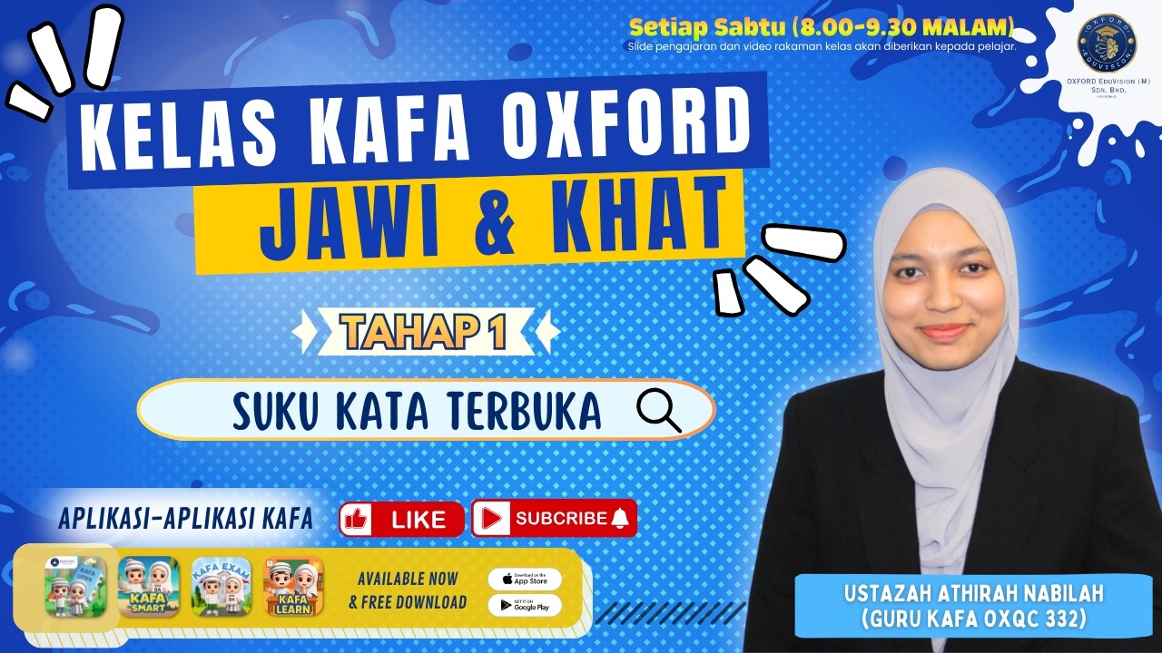 KELAS KAFA OXFORD (TAHAP 1) - JAWI & KHAT (SUKU KATA TERBUKA)