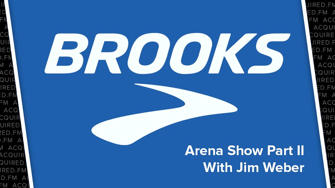 Arena Show Part II: Brooks Running (with CEO Jim Weber)