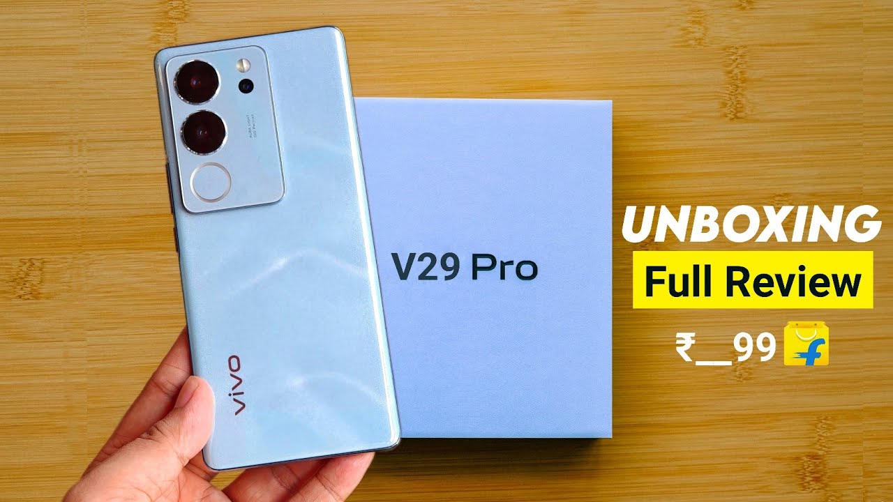 Vivo V29 Pro Unboxing & Price in India | Vivo S17 Pro Unboxing & Full Review