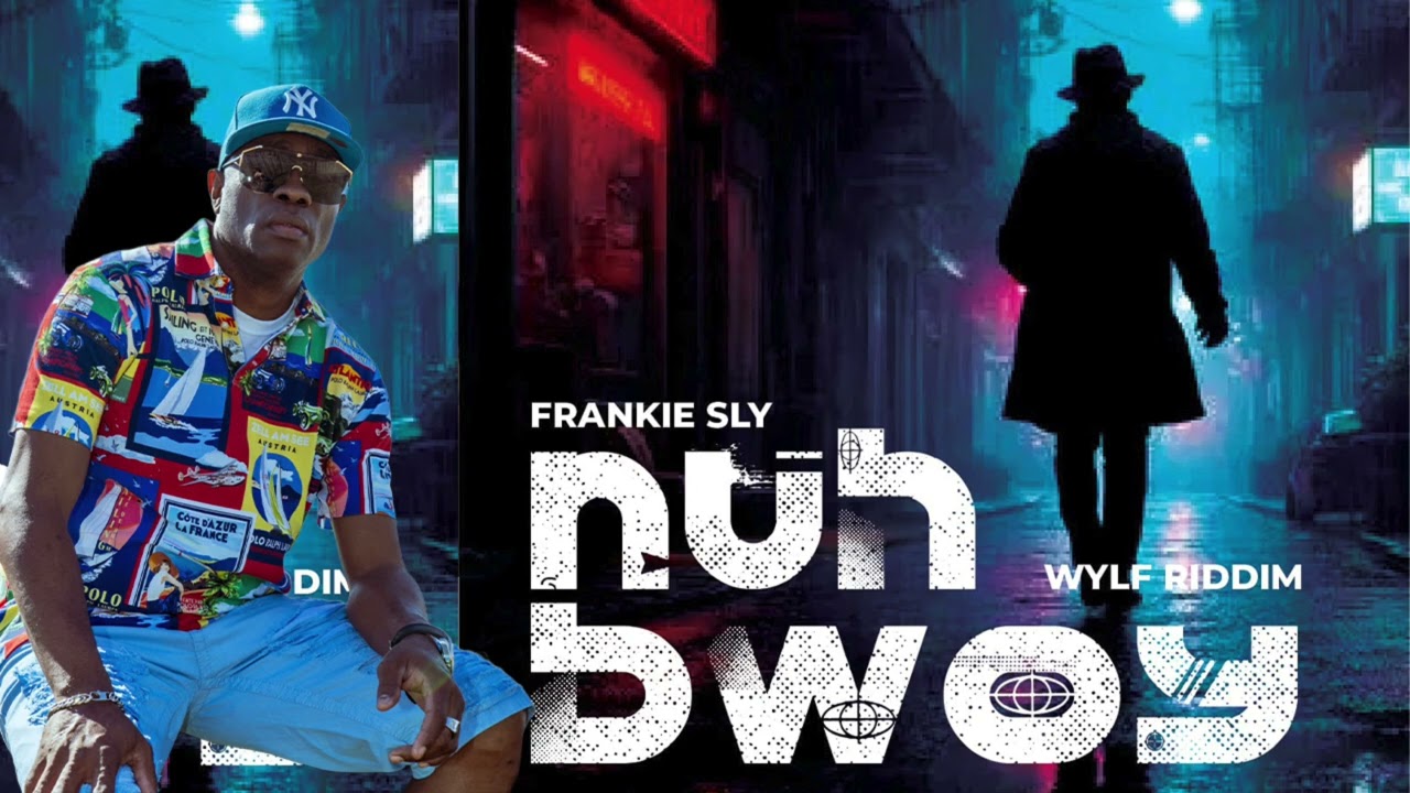 Frankie Sly / Nuh Bwoy /  WYFL Riddim