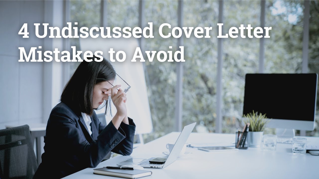 4 Undiscussed Cover Letter Mistakes To Avoid