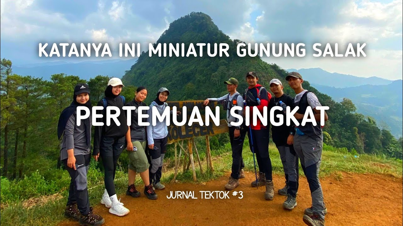 PENDAKIAN GUNUNG BUTIK | PERTEMUAN SINGKAT | GUNUNG BUTIK SUKAMAKMUR | MINIATUR GUNUNG SALAK
