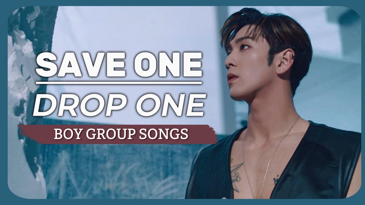 [KPOP GAME] Save One, Drop One | Boy Group Songs