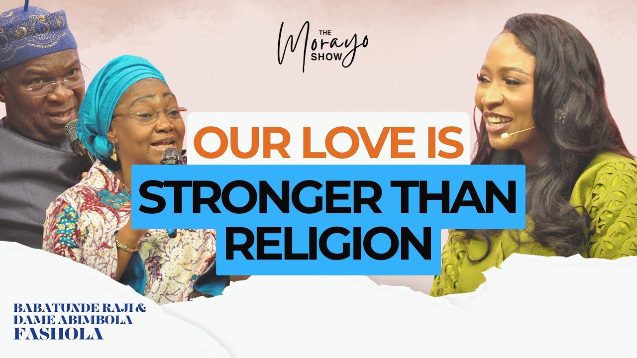 Our Love Is Stronger Than Religion - BRF & Dame Abimbola Fashola