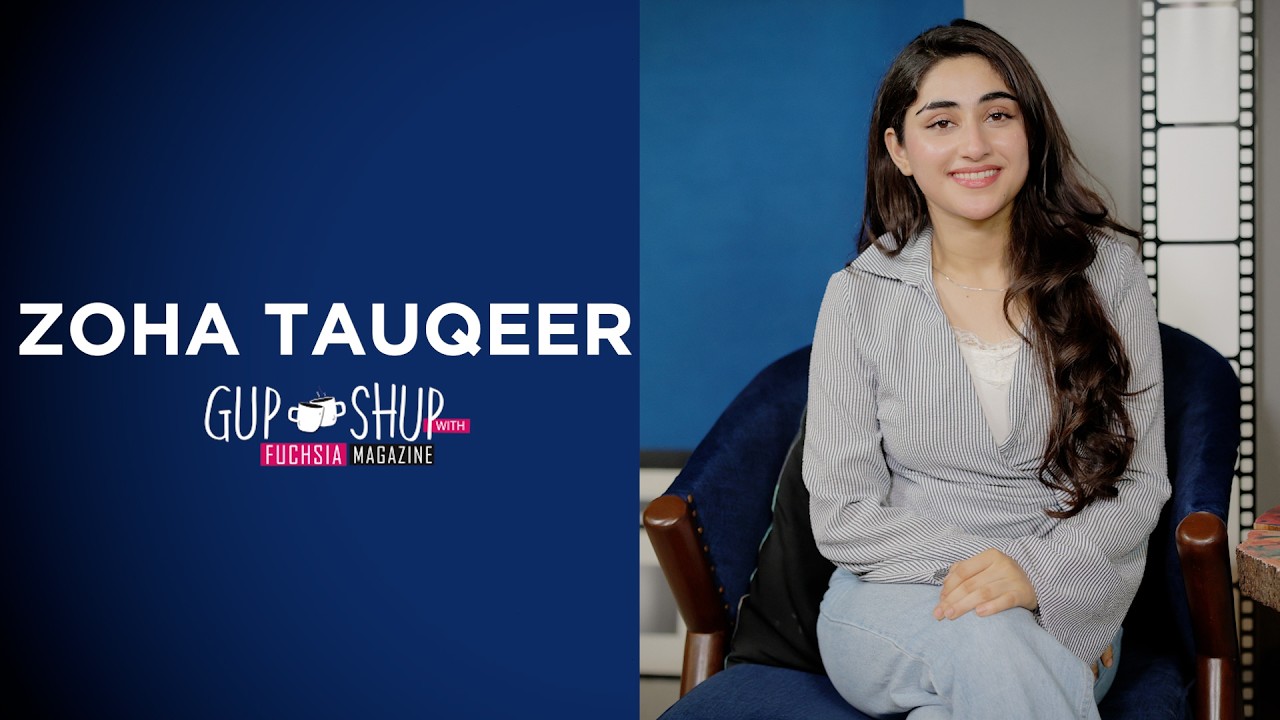 Zoha Tauqeer AKA Ayla From Zabt | Aapa Shamim | Chalbaaz | Gup Shup With FUCHSIA