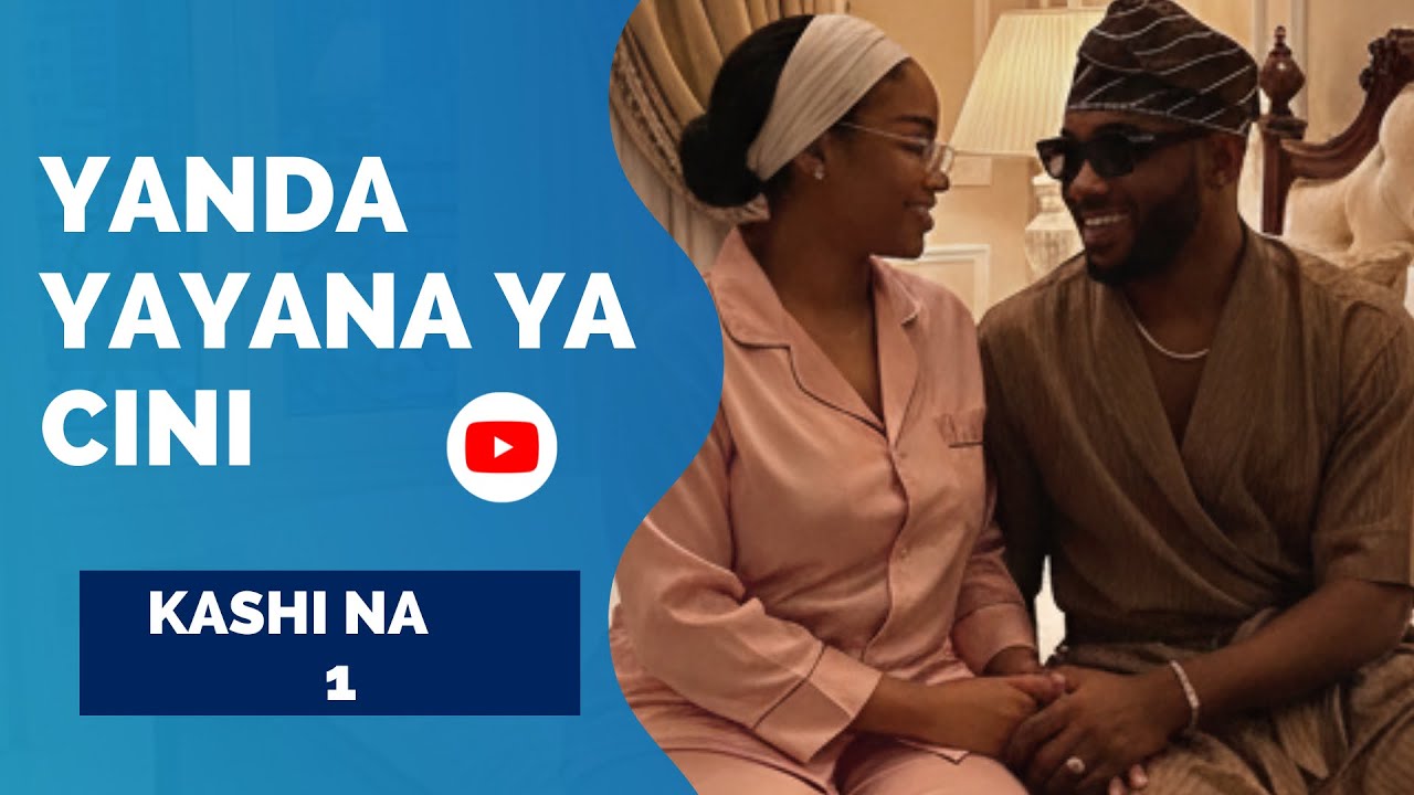 Labarin Yanda Yayana Yacini. Kashi Na 1