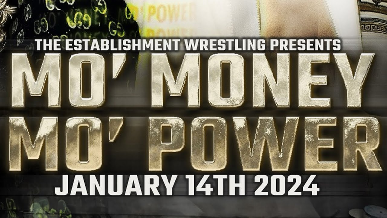 MO' MONEY MO' POWER (full show) - The Establishment Wrestling