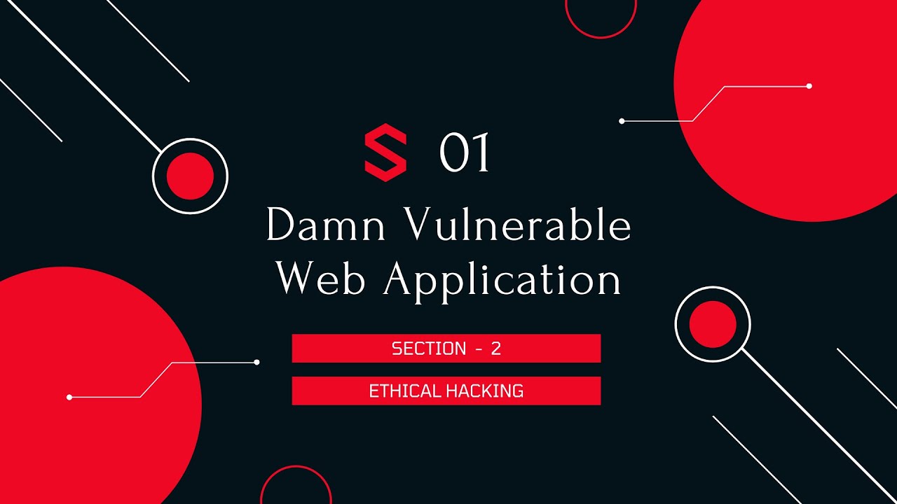 Ethical Hacking: 01 Damn vulnerable web application