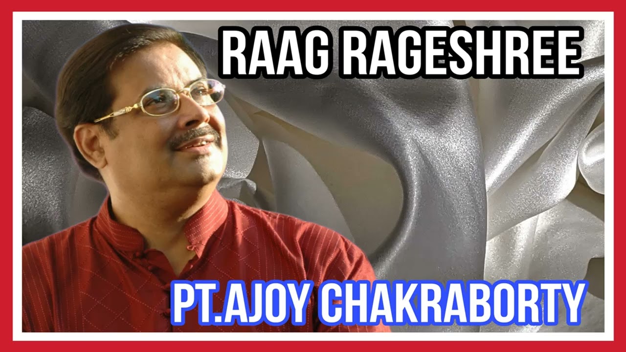 PT. AJOY CHAKRABORTY | KHEYAL | RAAG - RAGESHREE