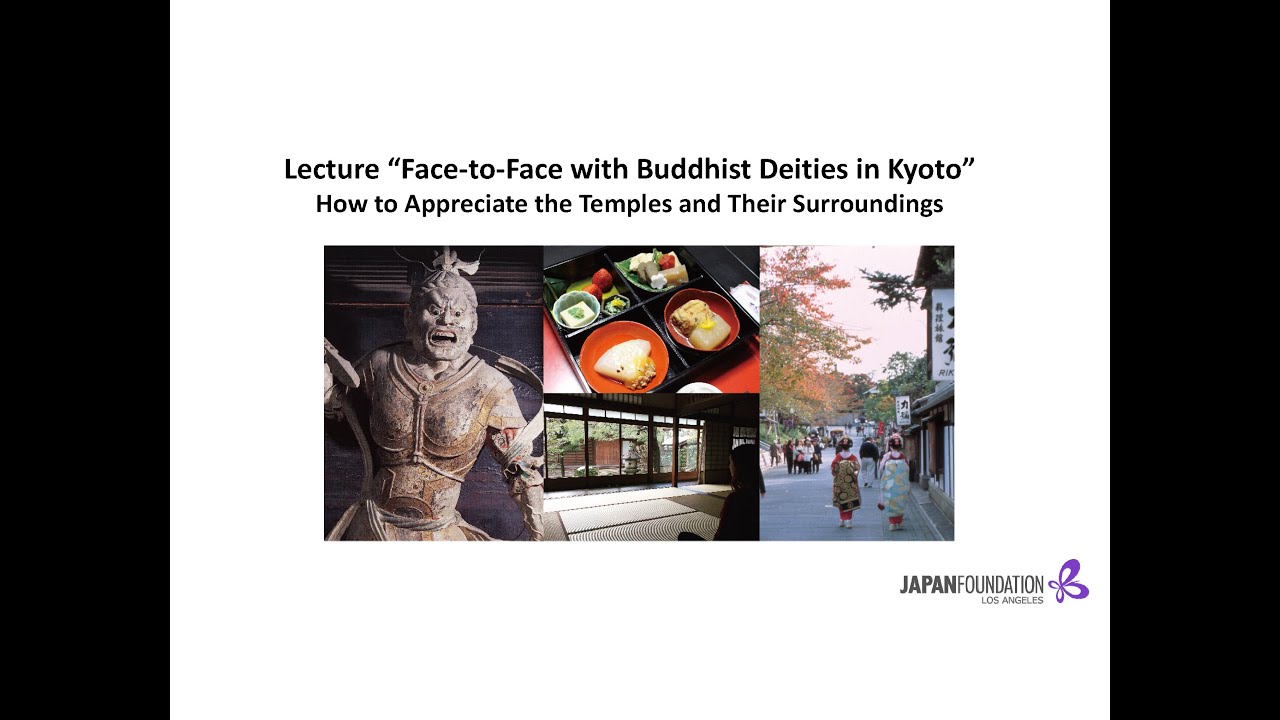 Virtual Lecture: Face-to-Face with Buddhist Deities in Kyoto 2-11-2021