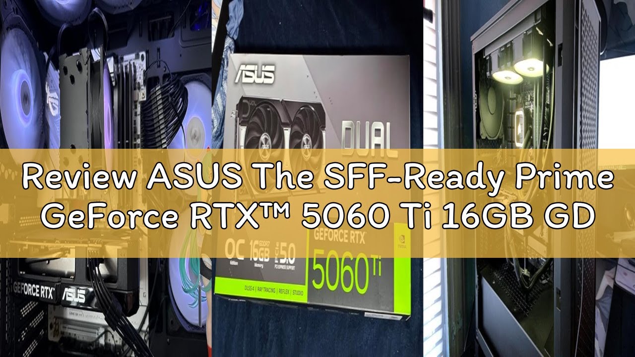 Review ASUS The SFF-Ready Prime GeForce RTX&trade; 5060 Ti 16GB GDDR7 OC Edition Graphics Card (PCIe&reg; 5.0,