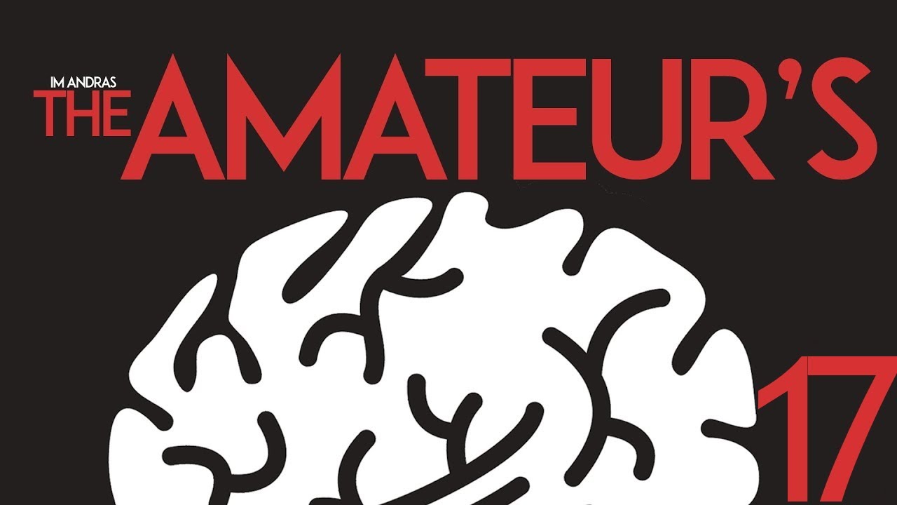 The Amateur's Mind #17  Materialism vs Dynamic chess. A tough concept examined in detail.
