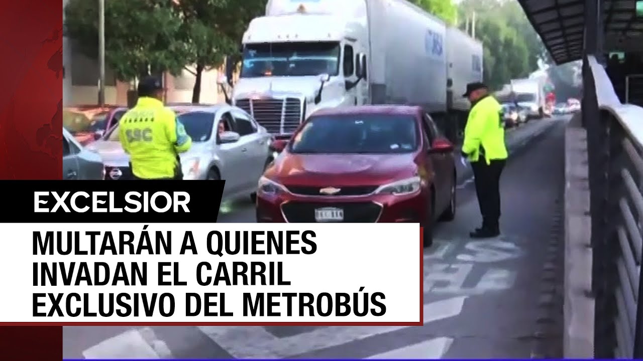 Van contra invasores del carril exclusivo del Metrobús