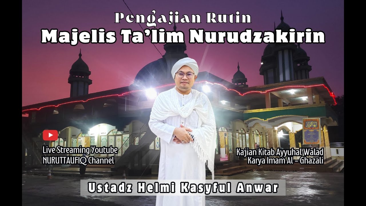 🔴LIVE PENGAJIAN KITAB AYYUHAL WALAD || USTADZ HELMI KASYFUL ANWAR
