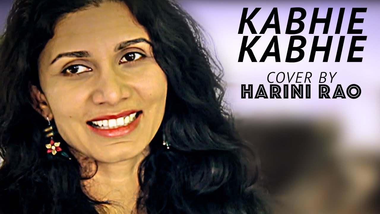 Kabhi Kabhi Mere Dil Mein - Kabhie Kabhie - Cover by Harini Rao